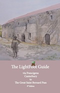 Cover: Lightfoot Guide to the Via Francigena Canterbury to The Great Saint Bernard Pass Edition 9 - Eurl Pilgrimage Pub