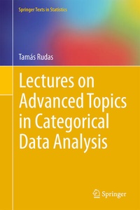 Enlarge image Cover: Lectures on Advanced Topics in Categorical Data Analysis - Springer