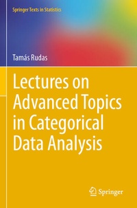 Enlarge image Cover: Lectures on Advanced Topics in Categorical Data Analysis - Springer