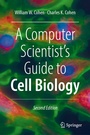 Cover: A Computer Scientist's Guide to Cell Biology - Springer