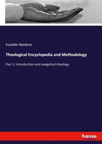 Enlarge image Cover: Theological Encyclopedia and Methodology - Hansebooks