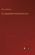 Cover: The Poetical Works of William Motherwell - Outlook Verlag