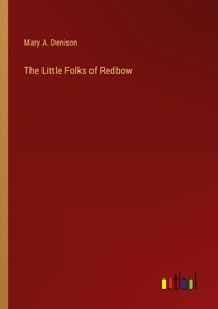 Enlarge image Cover: The Little Folks of Redbow - Outlook Verlag