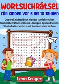 Cover: Wortsuchr&auml;tsel f&uuml;r Kinder von 6 bis 10 Jahren - Nova Mente Verlag