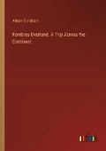 Cover: Rambles Overland. A Trip Across the Continent - Outlook Verlag
