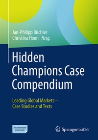 Abbildung von: Hidden Champions Case Compendium - Springer Gabler