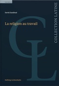 Cover: La religion au travail - Helbing & Lichtenhahn