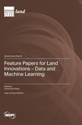 Cover: Feature Papers for Land Innovations - Data and Machine Learning - MDPI AG