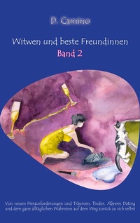 Abbildung von: Witwen und beste Freundinnen - Band 2 - BoD - Books on Demand