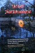Cover: KrimiWerkstatt Braunschweig / Tatort J&ouml;debrunnen - epubli