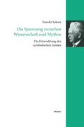 Cover: Die Spannung zwischen Wissenschaft und Mythos - Meiner