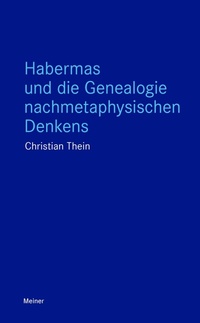 Abbildung von: Habermas und die Genealogie nachmetaphysischen Denkens - Meiner
