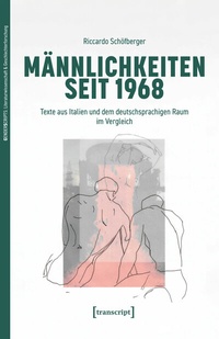 Abbildung von: Männlichkeiten seit 1968 - transcript
