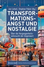 Cover: Transformationsangst und Nostalgie - transcript