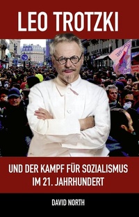 Abbildung von: Leo Trotzki und der Kampf für Sozialismus im 21. Jahrhundert - MEHRING Verlag