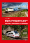 Cover: Mobilit&auml;t und Klimaschutz neu denken - das Potenzial der Bahn besser nutzen - Minirex