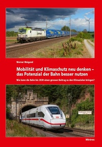 Abbildung von: Mobilität und Klimaschutz neu denken - das Potenzial der Bahn besser nutzen - Minirex