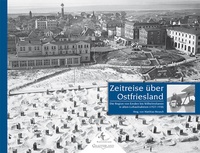 Abbildung von: Zeitreise über Ostfriesland - Gaasterland Verlag