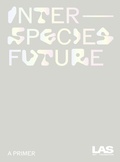 Cover: Interspecies Future - DISTANZ Verlag