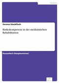 Cover: Risikokompetenz in der medizinischen Rehabilitation - diplom.de