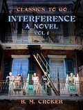 Cover: Interference A Novel, Vol 1 (of 3) - OTB eBook publishing