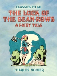 Abbildung von: The Luck Of The Bean-Rows, A Fairy Tale - OTB eBook publishing