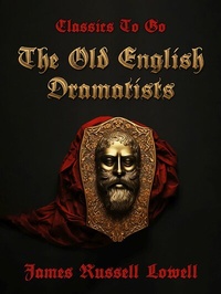 Abbildung von: The Old English Dramatists - OTB eBook publishing