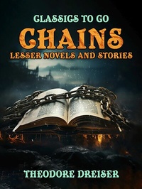 Abbildung von: Chains, Lesser Novels And Stories - OTB eBook publishing