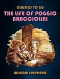 Cover: The Life Of Poggio Bracciolini - OTB eBook publishing