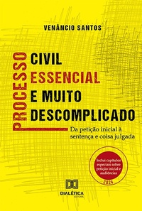 Abbildung von: Processo civil essencial e muito descomplicado - Editora Dialética