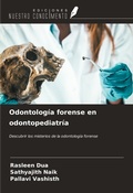 Cover: Odontolog&iacute;a forense en odontopediatr&iacute;a - Ediciones Nuestro Conocimiento