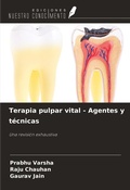 Cover: Terapia pulpar vital - Agentes y t&eacute;cnicas - Ediciones Nuestro Conocimiento
