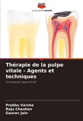 Cover: Th&eacute;rapie de la pulpe vitale - Agents et techniques - Editions Notre Savoir