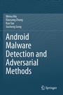 Cover: Android Malware Detection and Adversarial Methods - Springer