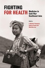 Cover: Fighting for Health - National University of Singapore Press