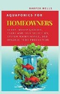 Cover: Aquaponics for Homeowners - Life Level Up