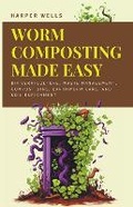 Cover: Worm Composting Made Easy - Life Level Up