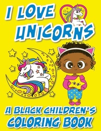Abbildung von: I Love Unicorns - A Black Children's Coloring Book - Tech Jobs America