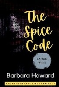 Enlarge image Cover: The Spice Code - Large Print - Barbara Howard Media