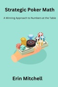 Cover: Strategic Poker Math - Erin Mitchell