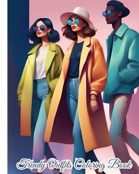 Abbildung von: Trendy Outfits Coloring Book For Girls - Blurb