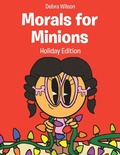Cover: Morals for Minions - Christian Faith Publishing