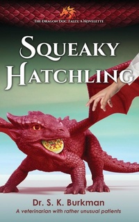 Enlarge image Cover: Squeaky Hatchling - Snapdragon Publishing Company, LLC