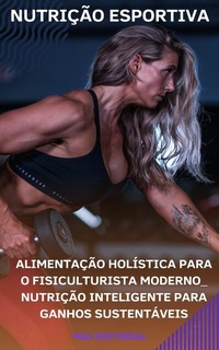 Abbildung von: Alimentação Holística para o Fisiculturista Moderno - Publishdrive
