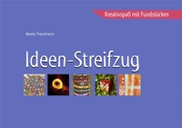 Abbildung von: Ideen-Streifzug - Beate Trautmann