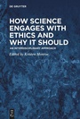 Cover: How Science Engages with Ethics and Why It Should - De Gruyter