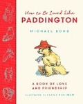 Cover: How to be Loved Like Paddington - HarperCollins