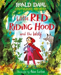 Abbildung von: Revolting Rhymes: Little Red Riding Hood and the Wolf - Puffin