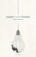 Cover: Inquiry Under Bounds - Oxford University Press