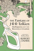 Cover: The Fantasy of J.R.R. Tolkien - The Catholic University of America Press